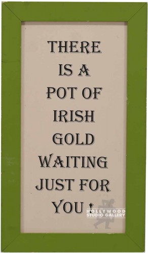 14X8 GREEN FRM/THERE IS A POTIRISH