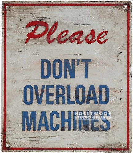 14x12 DON`T OVERLOAD SIGN