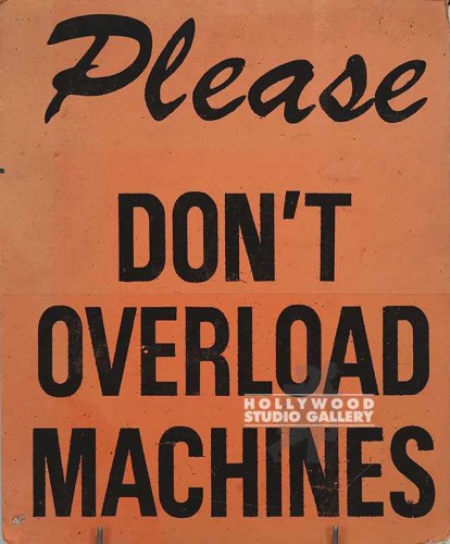 20X16 DON`T OVERLOAD MACHINES SIGN